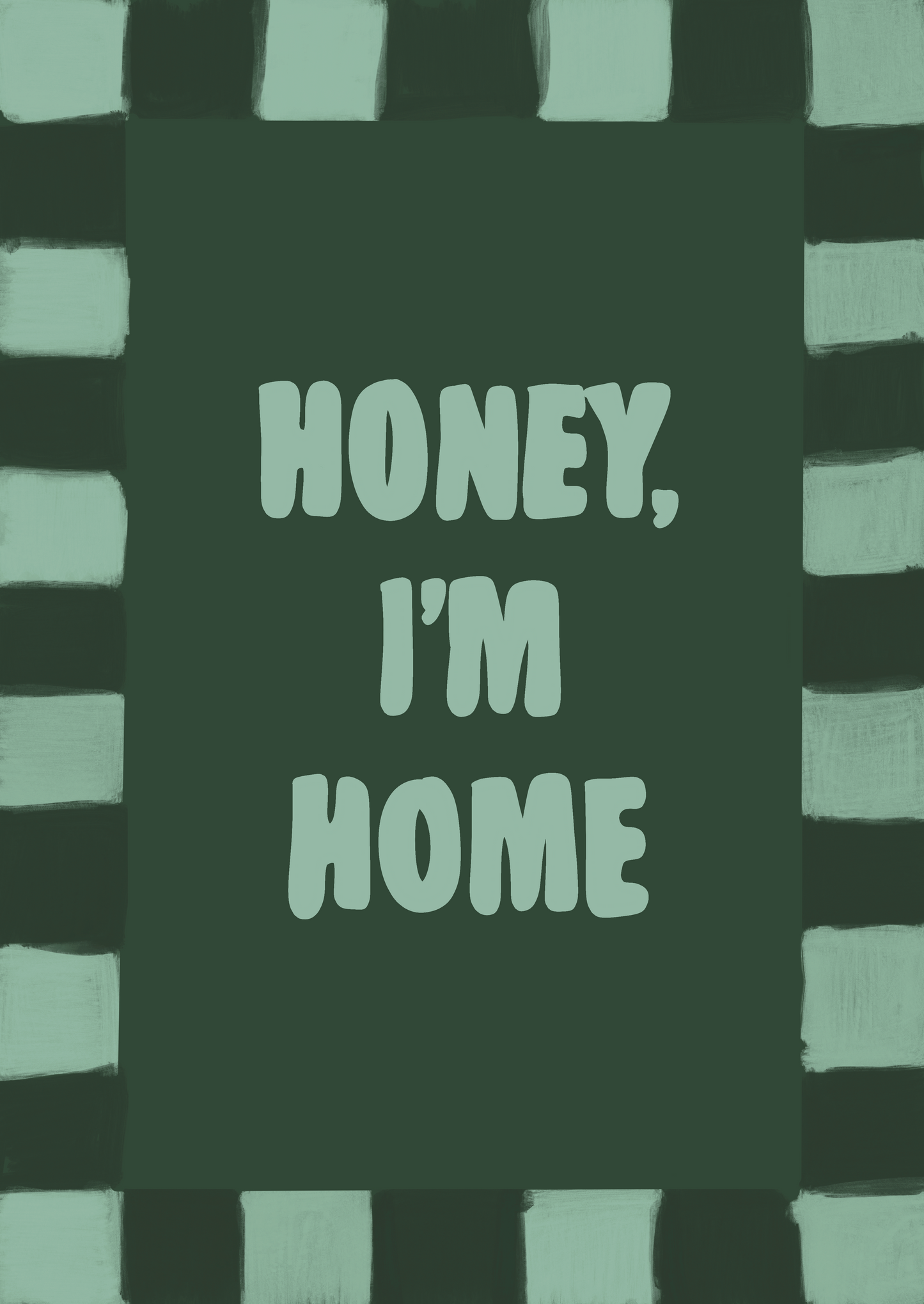 Honey, I’m Home
