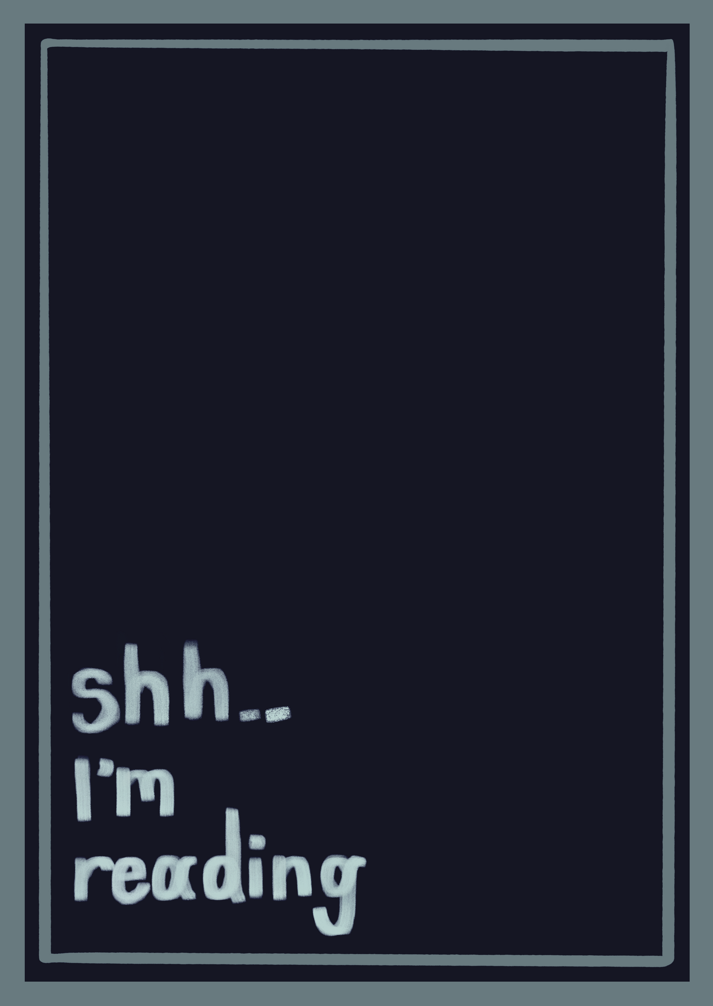 Shh I’m reading print