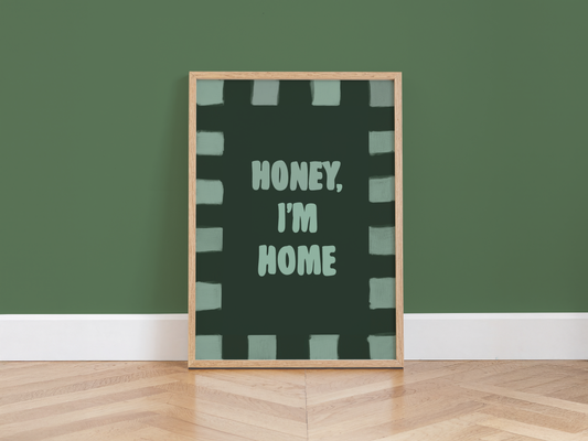 Honey, I’m Home