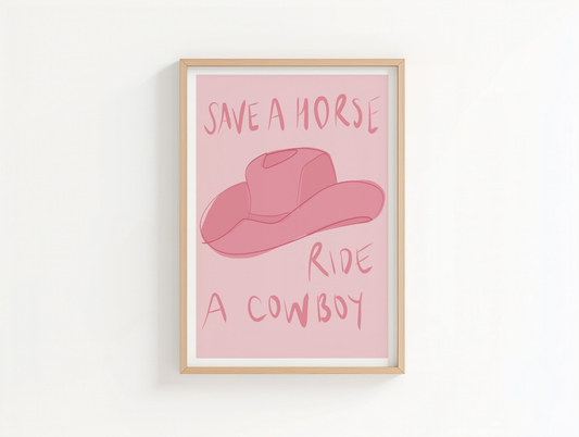 Save A Horse, Ride A Cowboy | Cowboy Romance Print